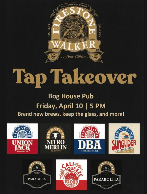 firestone tap takeover friday April 10th starting at 5pm with Union Jack, Nitro Merlin, DBA, Sunglider, Parabola, and Cali Squeeze